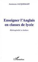 Enseigner l'anglais en classes de lycée, Hétérogénéité et Ateliers