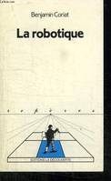 La robotique - seconde édition - Collection repères n°12.