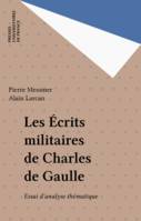 Les Écrits militaires de Charles de Gaulle, Essai d'analyse thématique