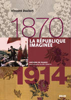 La République imaginée (1870-1914), Version brochée