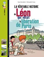 La véritable histoire de Léon, qui vécut la libération de Paris