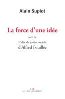 La force d'une idée suivi de L'idée de justice sociale d'Alfred Fouillé