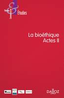 La bioéthique en débat : quelle loi ?