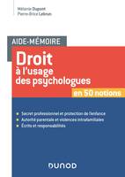 Aide-mémoire - Droit usage des psychologues