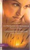 La promesse du bonheur / L'enfant de la passion