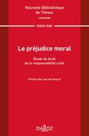 Le préjudice moral. Étude de droit de la responsabilité civile. Volume 204, Étude de droit de la responsabilité civile