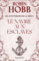 Les Aventuriers de la mer (Tome 2) - Le Navire aux esclaves