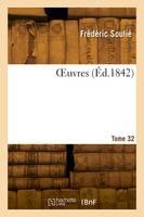 OEuvres. Tome 32