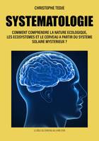 Systematologie, Comment comprendre la nature écologique, les écosystèmes et le cerveau à partir du système solaire mystérieux