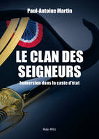 Le clan des seigneurs, Immersion dans la caste d'État