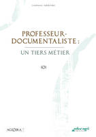 Professeur-documentaliste : Un tiers-métier