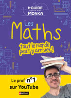 Le guide Monka : les maths, tout le monde peut y arriver