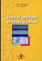 Tests d'aptitude et tests d'effort - l'évaluation scientifique de l'aptitude physique, l'évaluation scientifique de l'aptitude physique