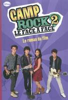 CAMP ROCK 10 - LE ROMAN DU FILM 2, LE FACE-A-FACE, le face à face