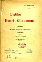 L'ABBE HENRI CHAUMONT, FONDATEUR DE TROIS SOCIETES SALESIENNES (1838-1896)