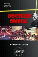 Docteur Oméga (avec illustrations) [édition intégrale revue et mise à jour], édition intégrale