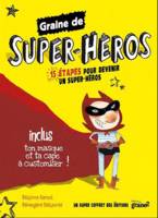 Graine de super-héros, 15 étapes pour devenir un super-héros