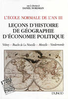 L'École normale de l'An III. Vol. 2, Leçons d'histoire, de géographie, d'économie politique, Volney - Buache de La Neuville - Mentelle - Vandermonde