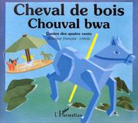 Cheval de bois, Chouval bwa - À partir de 6 ans