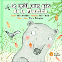 Le petit ours gris de la Mauricie