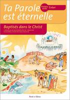 Ta parole est éternelle baptises dans le christ première ann