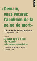 « Demain vous voterez l abolition de la peine de mort », Suivi de 