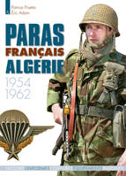 Les paras français en Indochine, Paras français, Algérie 1954-1962 / 1954-1962
