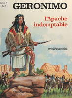 Geronimo, L'Apache indomptable