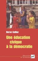 UNE EDUCATION CIVIQUE A LA DEMOCRATIE