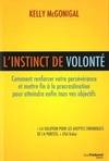 L'instinct de volonté - Comment renforcer votre persévérance et mettre fin à la procrastination