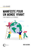 Manifeste pour un monde vivant, Faire émerger les possibles