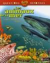 LES ANIMAUX DE LA MER - LESQUELS ? COMMENT ? POURQUOI ?