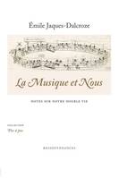 La Musique et Nous: Notes sur notre double vie, Notes sur notre double vie