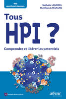 Tous HPI ?, Comprendre et libérer les potentiels