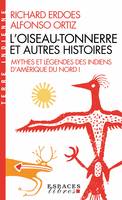 L'Oiseau-Tonnerre et autres histoires, Mythes et légendes des indiens d'Amérique du Nord - tome 1