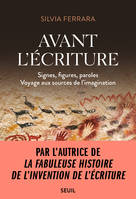 Avant l'écriture, Signes, figures, paroles