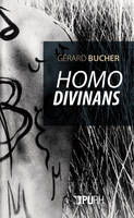 Homo divinans I, L'impensé de la parole et de la mort