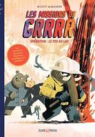 Les Missions du GRRRR - tome 2 - Opération 2 : Le Feu au lac