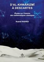 D'al-Khwarizmi à Descartes, Études sur l'histoire des mathématiques classiques