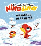 Les petites histoires de Nino Dino - Waaaargh, de la neige !