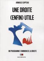 UNE DROIT ENFIN UTILE UN PROGRAMME COMMUN DE LA DROITE