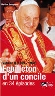 Le feuilleton d'un concile en 34 épisodes, Vatican ii, 1959-1965