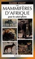 Guide Vigot des mammifères d'Afrique pour le safari-photo