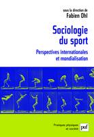 SOCIOLOGIE DU SPORT - PERSPECTIVES INTERNATIONALES ET MONDIALISATION, Perspectives internationales et mondialisation