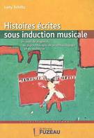 Histoires écrites sous induction musicale