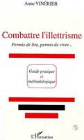 Combattre l'illettrisme, Guide pratique et méthodologique