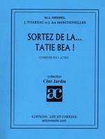 Sortez de là, tatie Béa !