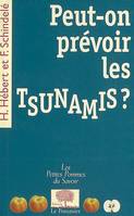 PEUT-ON PREVOIR LES TSUNAMIS ?