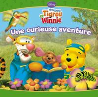 Une curieuse aventure, MES AMIS TIGROU ET WINNIE, Une curieuse aventure