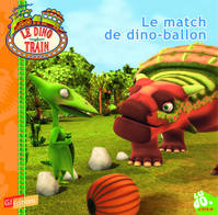 Le dino train, 6, Le match de dino-ballon